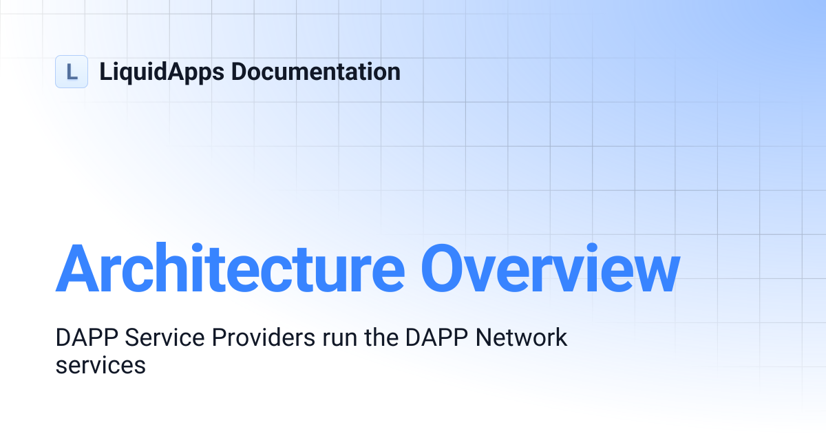 Architecture Overview | LiquidApps Documentation