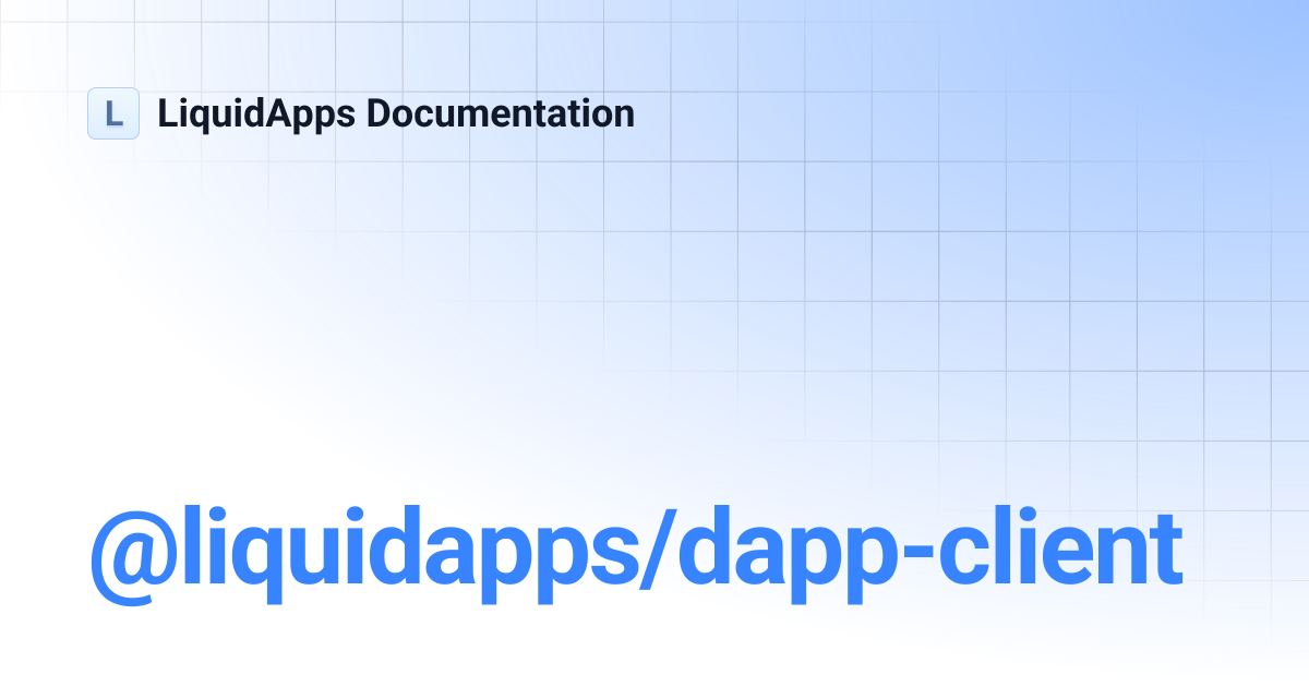 @liquidapps/dapp-client | LiquidApps Documentation
