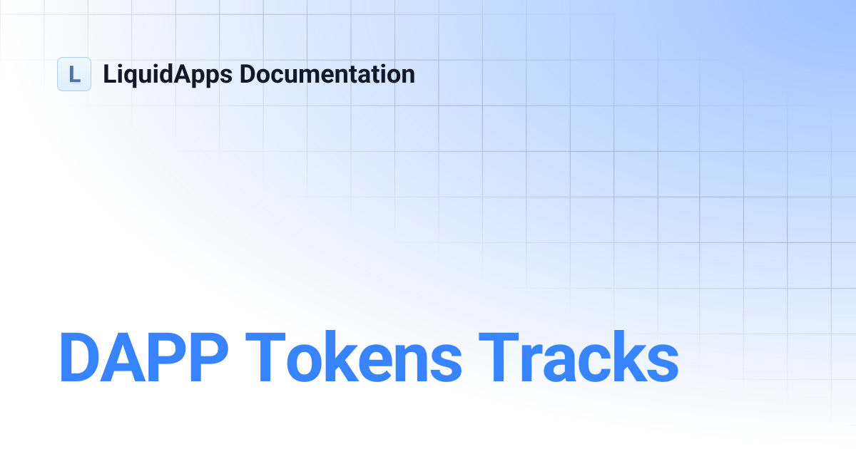 DAPP Tokens Tracks | LiquidApps Documentation