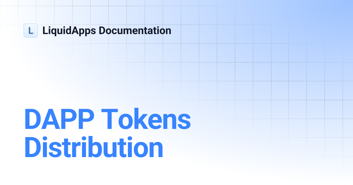 DAPP Tokens Distribution | LiquidApps Documentation