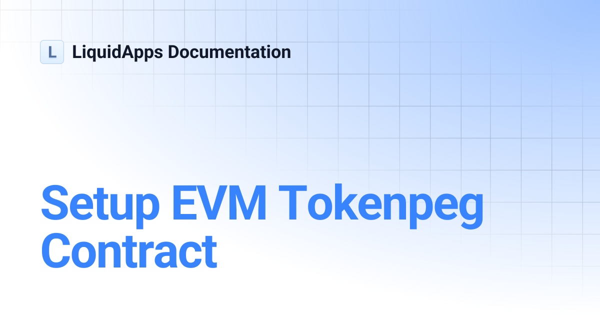 Setup EVM Tokenpeg Contract | LiquidApps Documentation