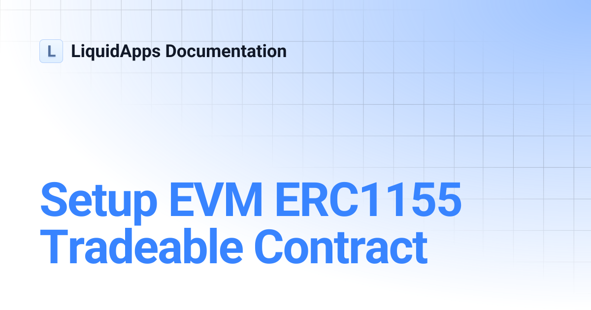 Setup EVM ERC1155 Tradeable Contract | LiquidApps Documentation